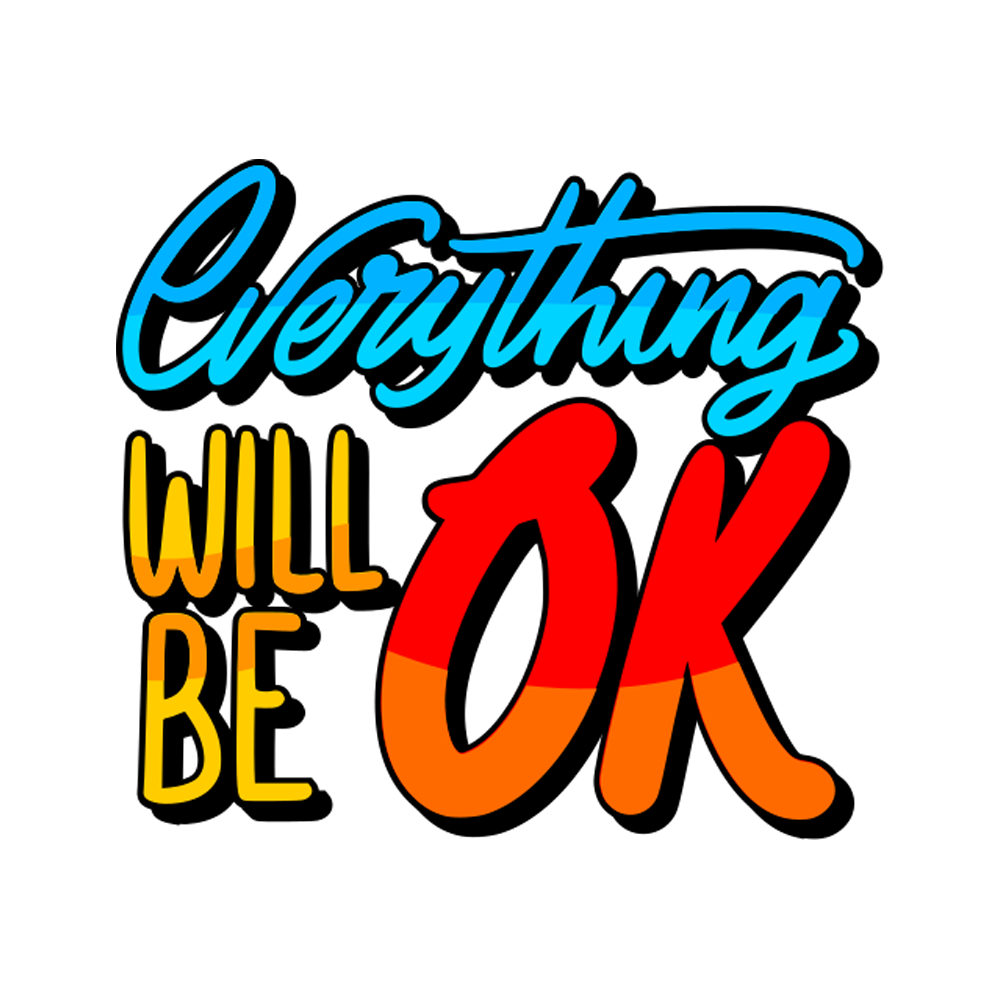 Everything Will Be Ok Free Sticker Transparent Picture